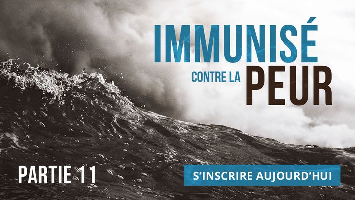 Immunisé contre la peur - Partie 11