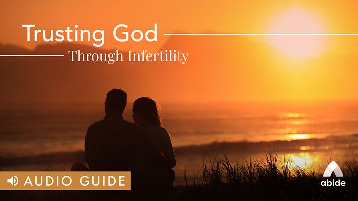 Trusting God Through Infertility