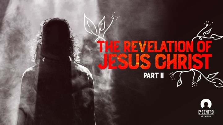 The Revelation of Jesus Christ 2