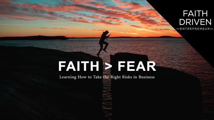 Faith > Fear