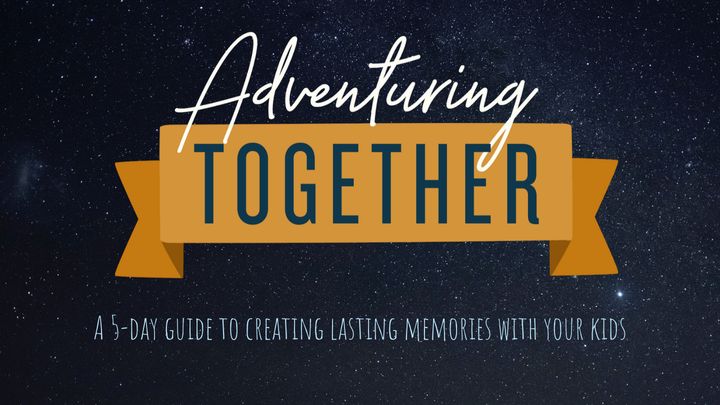 Adventure Together - A 5-Day Devotional