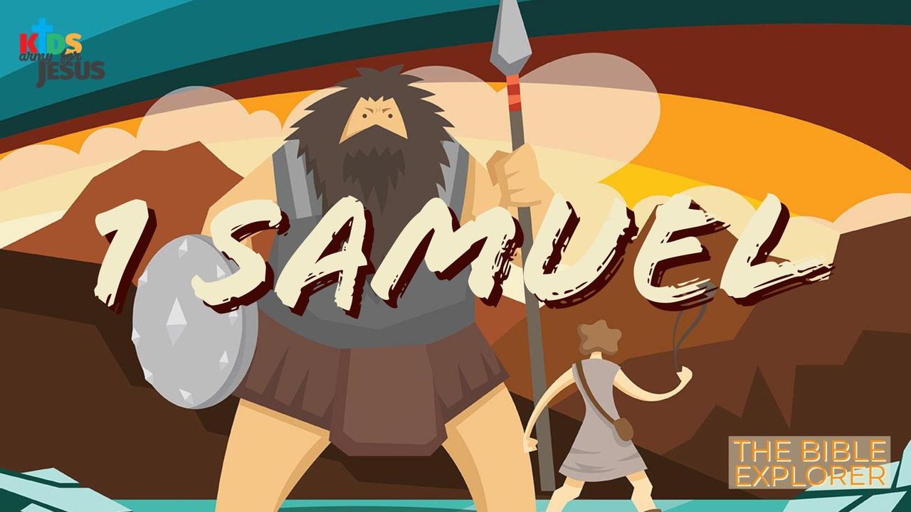 Scripture Explorers Youtube Bible Explorer for the Young (1 Samuel)