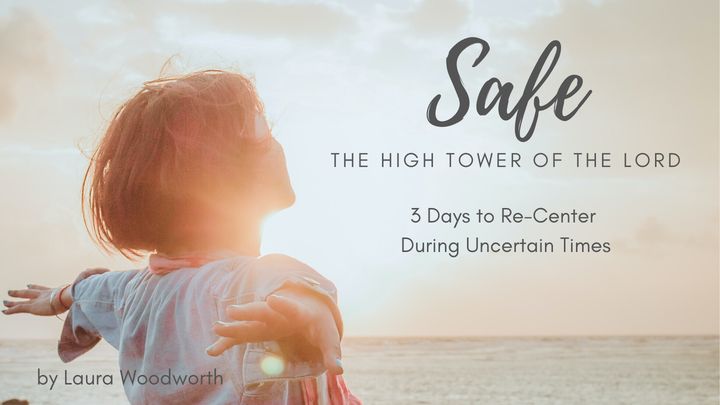 Safe – The High Tower Of The Lord