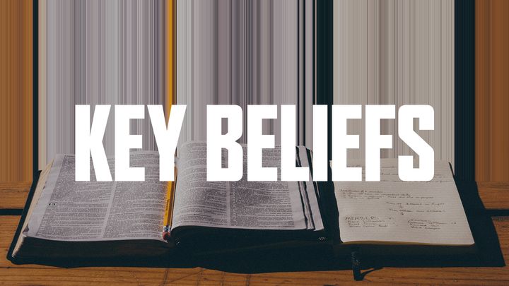 Key Beliefs: Supporting Basic Beliefs