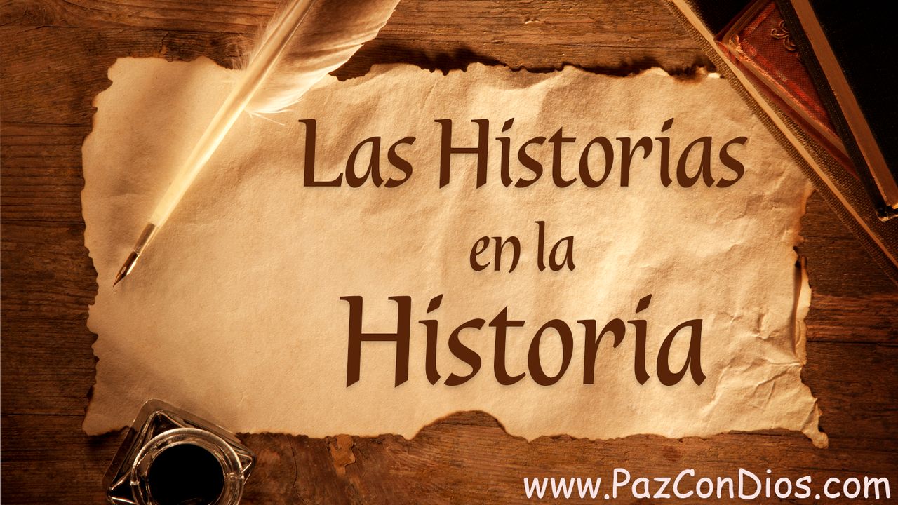 Las Historias en la Historia, Parte 1