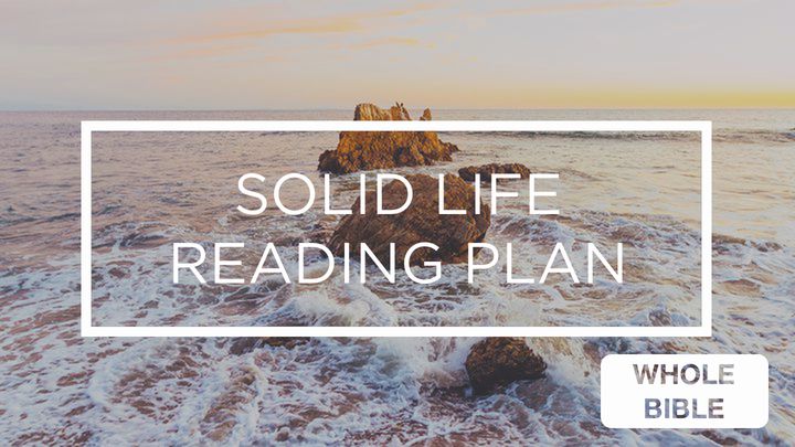 Solid Life “Whole Bible” Reading Plan