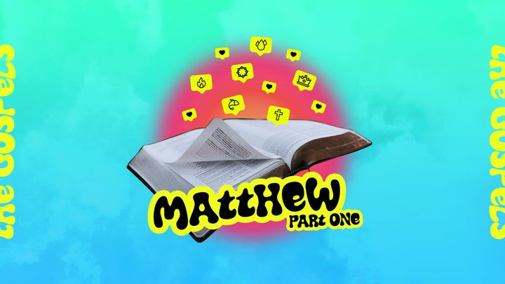 Matthew: Part 1