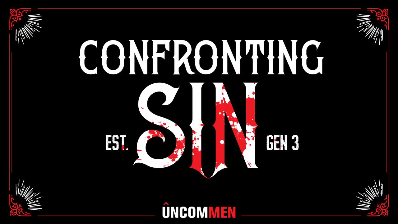 UNCOMMEN: Confronting Sin | The Bible App | Bible.com