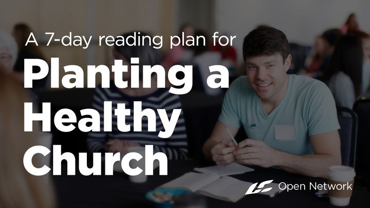 Planting A Healthy Church
