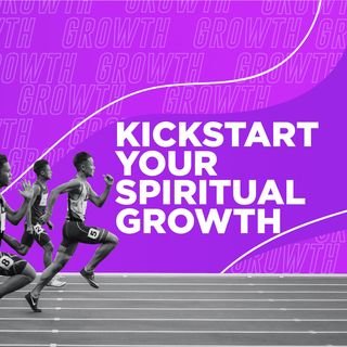 Kickstart Your Spiritual Growth