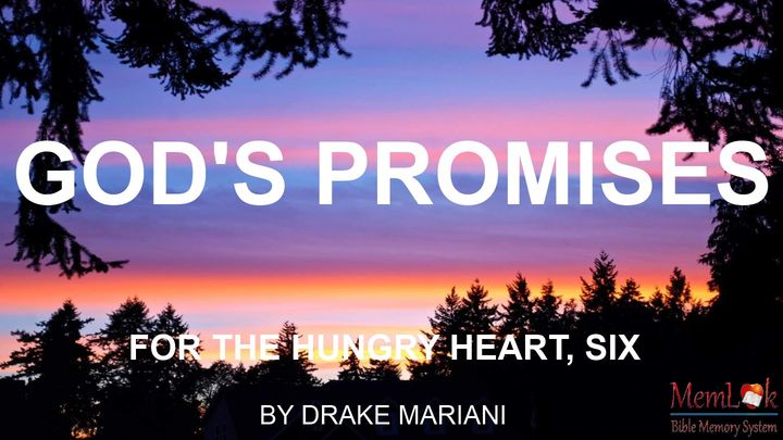God's Promises For The Hungry Heart, Part 6