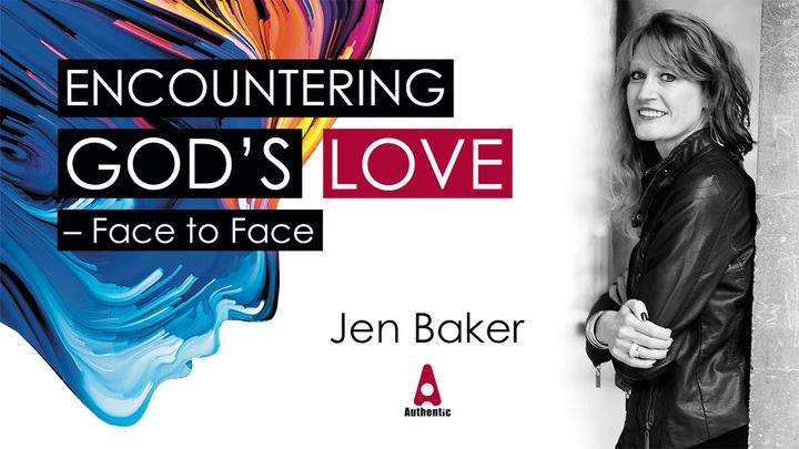 Encountering God’s Love: Face to Face