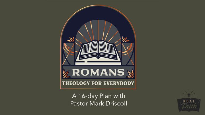 Romans: Theology for Everybody (1-5)