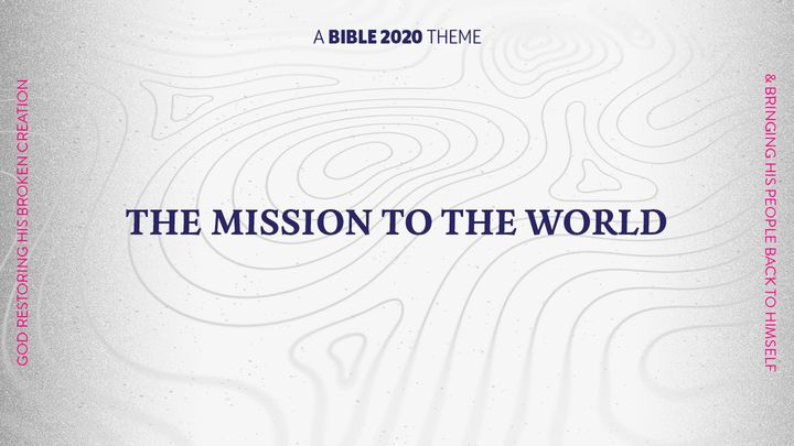 Bible 2020 The Mission to the World