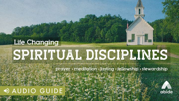 Life Changing Spiritual Disciplines