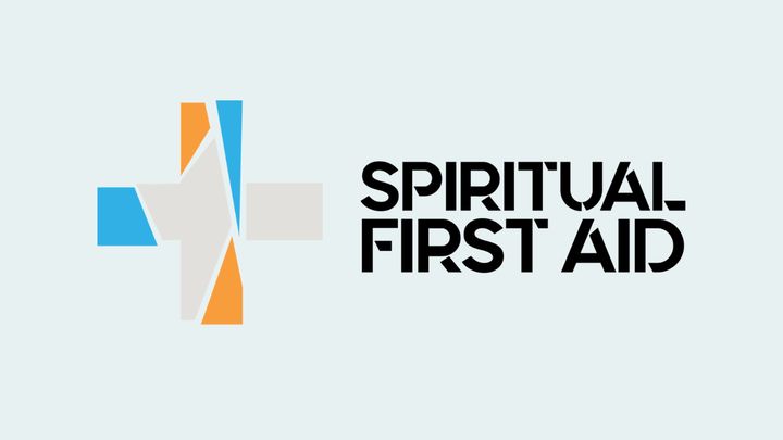 Spiritual First Aid: Spiritual and Emotional Care in Crisis