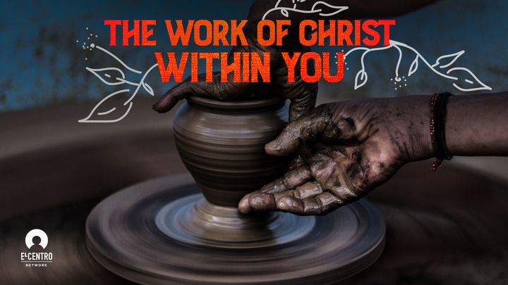 The Work Of Christ Within You