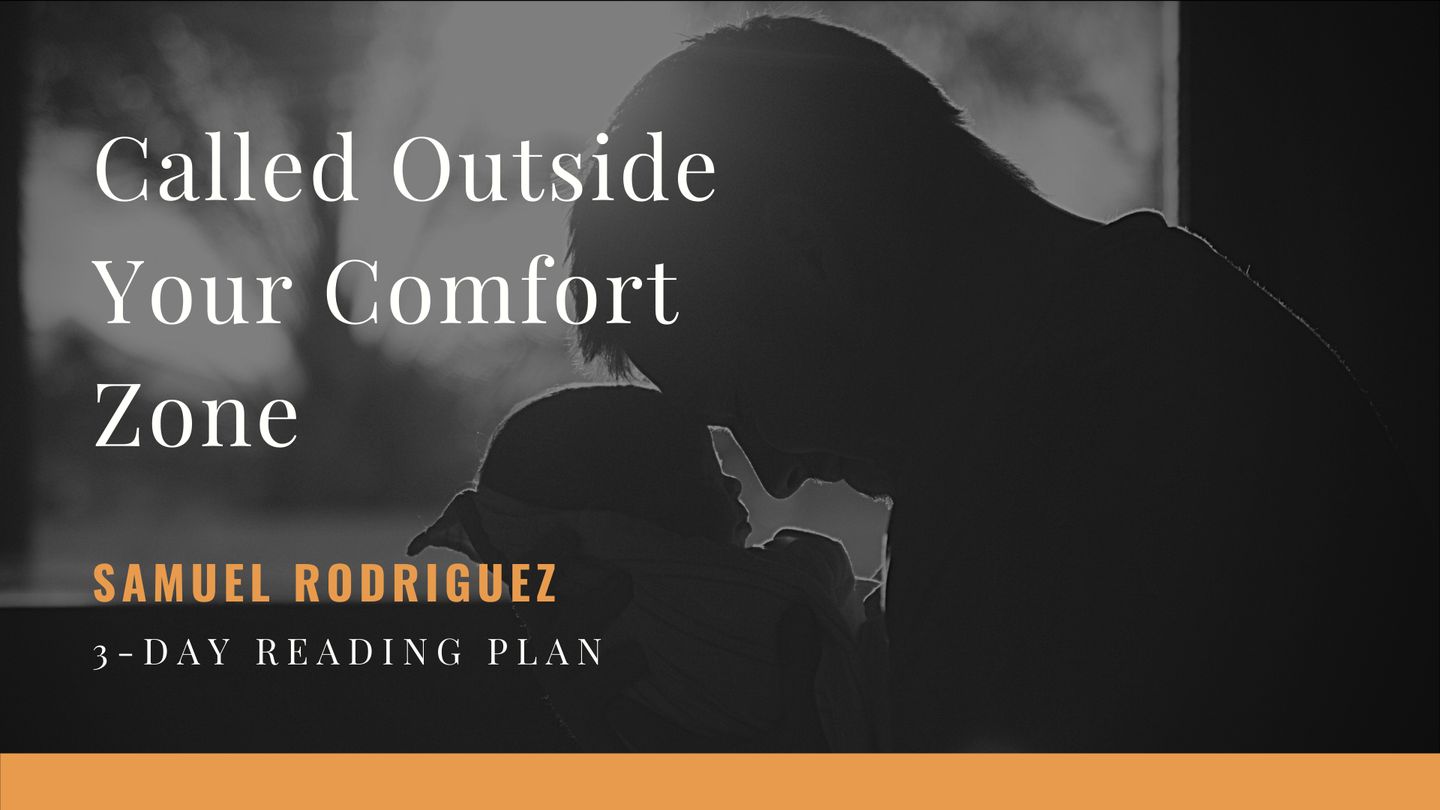 Called Outside Your Comfort Zone Devotional Reading Plan Youversion Bible