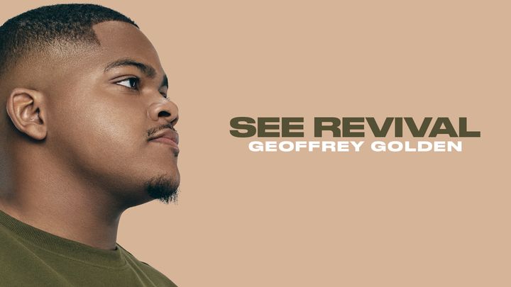 See Revival: A 10-day Journey with Geoffrey Golden