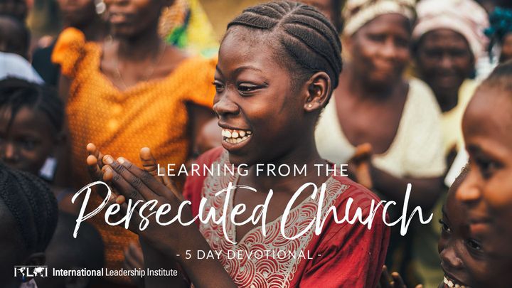 Learning from the Persecuted Church