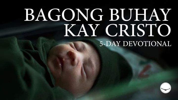 Bagong Buhay Kay Cristo |  5-Day Series from Light Brings Freedom