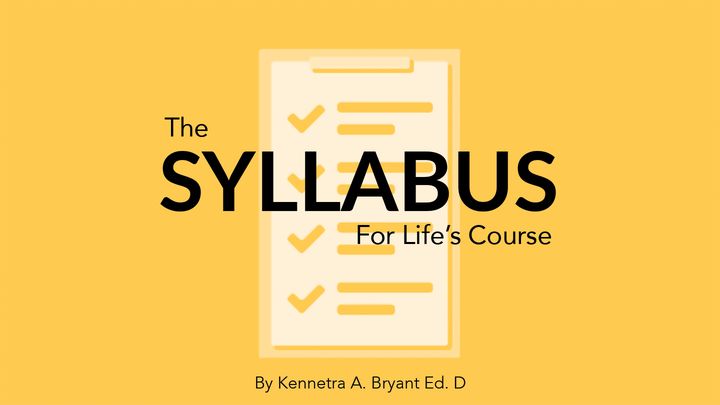 The Syllabus For Life's Course