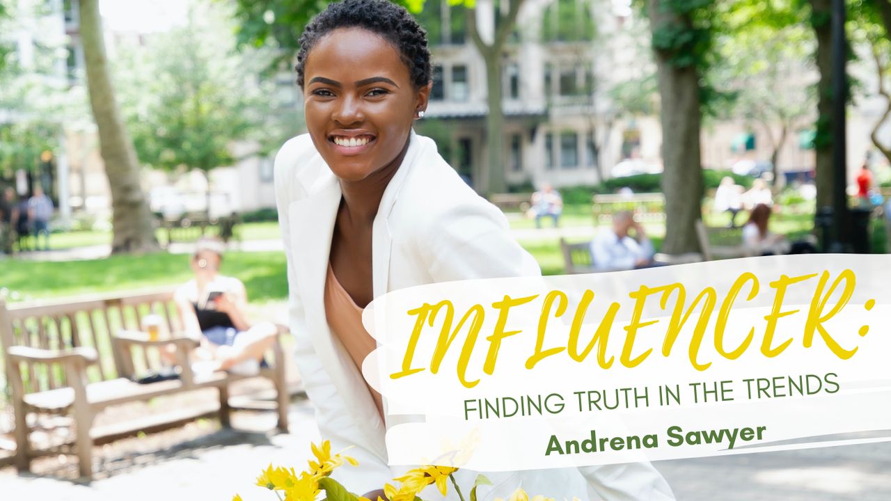 Influencer: Finding Truths in the Trends - Bible App