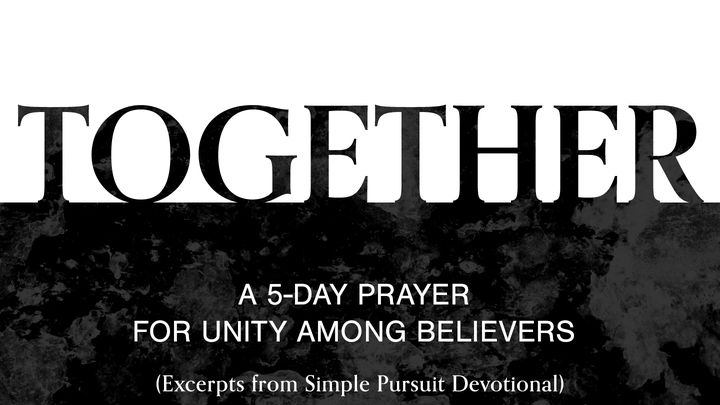 Together: A 5-Day Prayer for Unity Among Believers