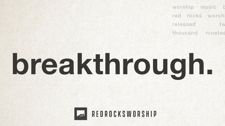 Breakthrough by Red Rocks Worship