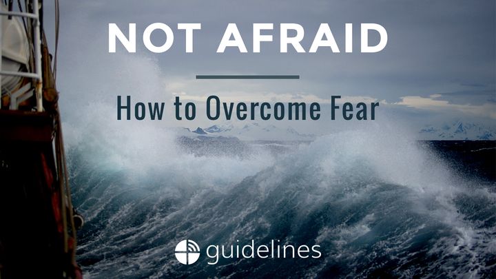Not Afraid: How to Overcome Fear