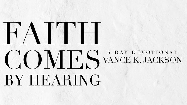 Faith Comes by Hearing