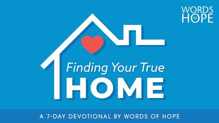Finding Your True Home