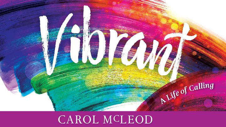 Vibrant: A Life of Calling