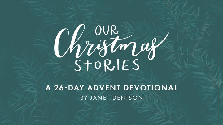Our Christmas Stories: A 26-Day Advent Devotional