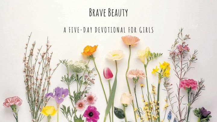 Brave Beauty: Finding the Fearless You