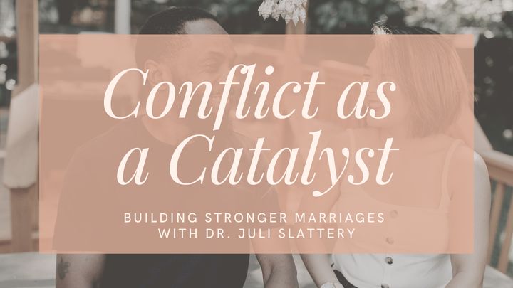 Conflict as a Catalyst