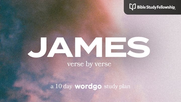James: Verse by Verse With Bible Study Fellowship