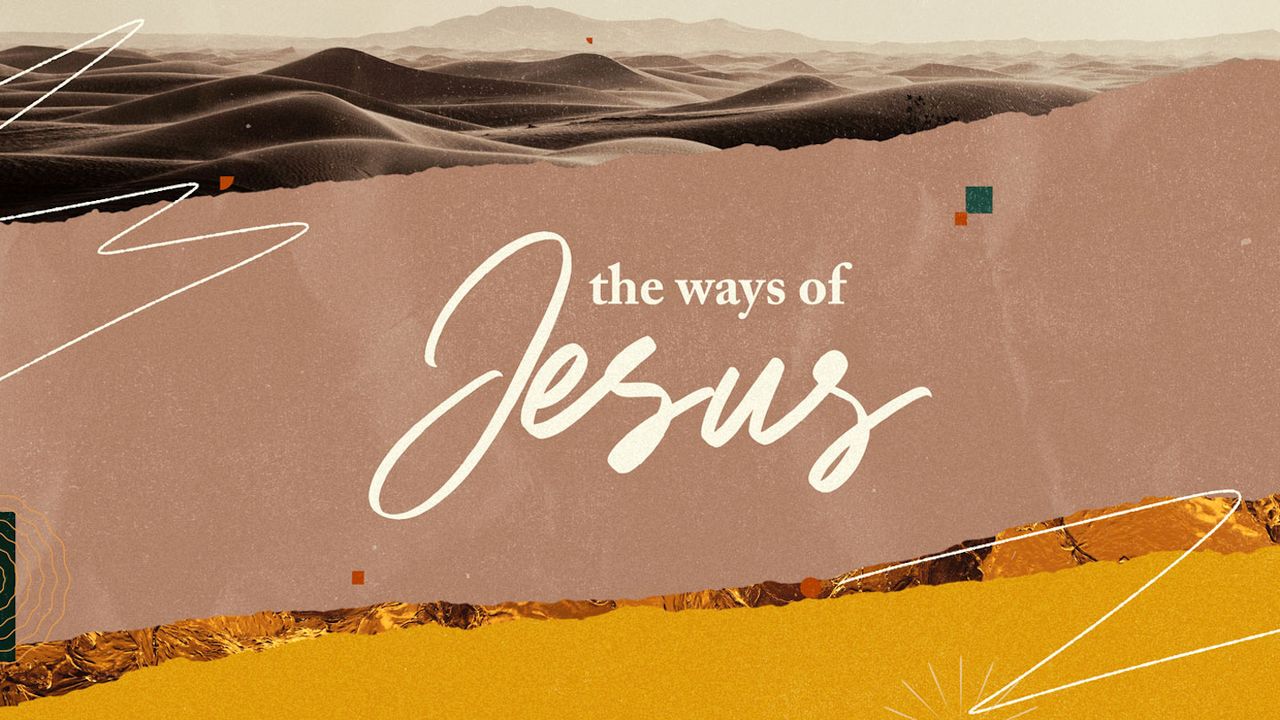 The Ways of Jesus