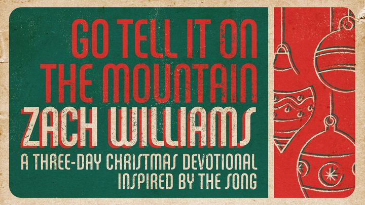 Go Tell It on the Mountain Three-Day Reading Plan by Zach Williams