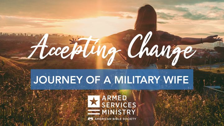 Journey of a Military Wife: Accepting Change
