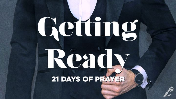 Getting Ready-21 Days of Prayer