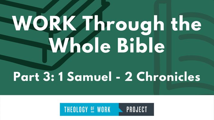 Work Through the Whole Bible: Part 3