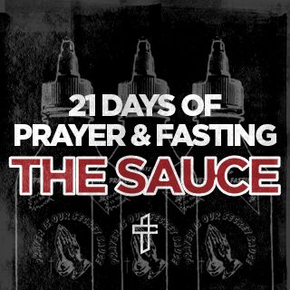 Prayer & Fasting: The Sauce 