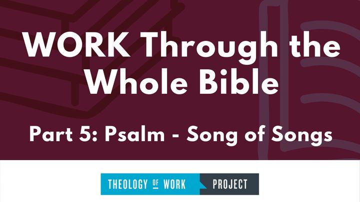 Work Through the Whole Bible, Part 5