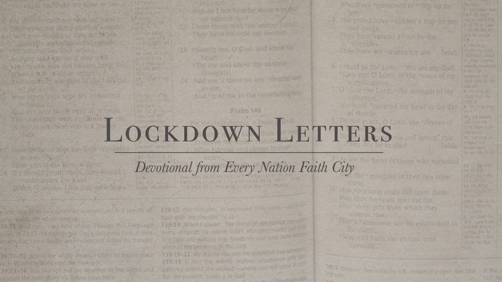 Every Nation Faith City - Letters From Lockdown