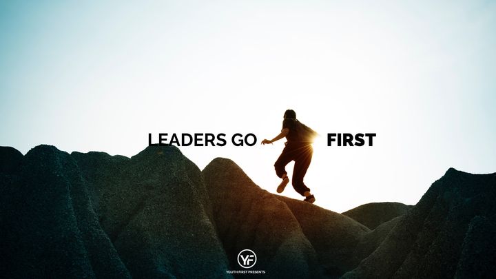 Leaders Go First