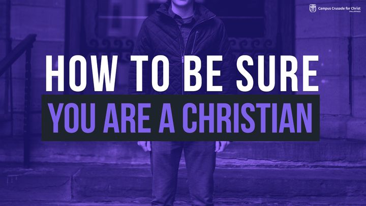 How You Can Be Sure You Are a Christian
