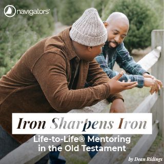 El hierro se afila con el hierro: Life-to-Life® mentorizando en el Antiguo Testamento