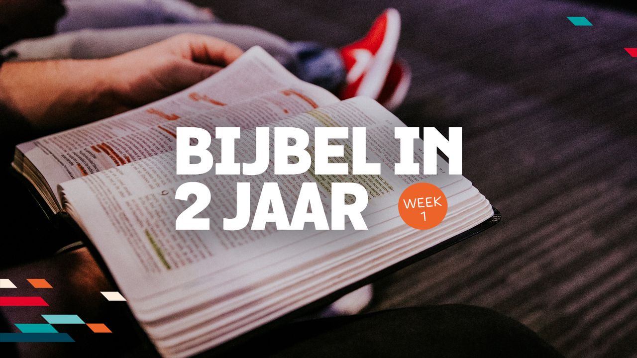 Bijbel in twee jaar - week 1