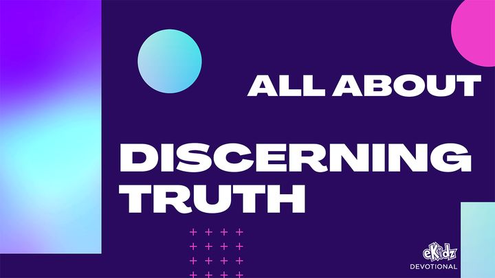 eKidz Devotional: All About Discerning Truth